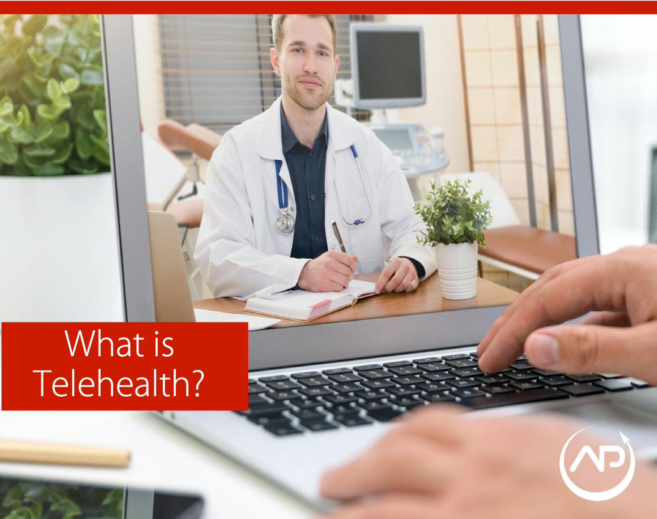 Telehealth: More Than A Video Conference