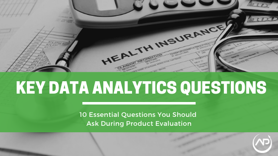 Top 10 Key Data Analytics Questions You Should Ask During Product Evaluation – Part 1